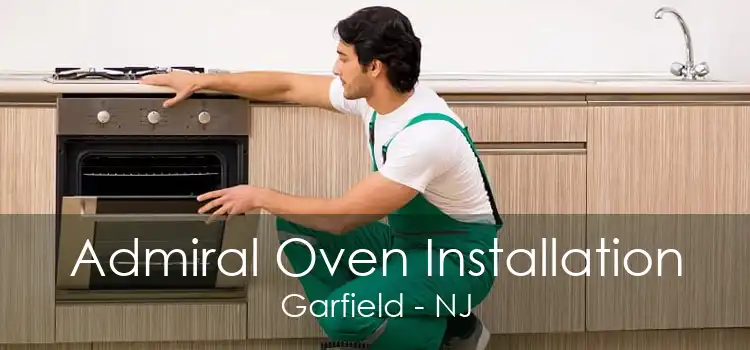 Admiral Oven Installation Garfield - NJ