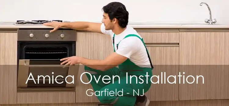 Amica Oven Installation Garfield - NJ