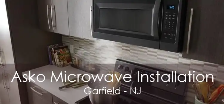 Asko Microwave Installation Garfield - NJ