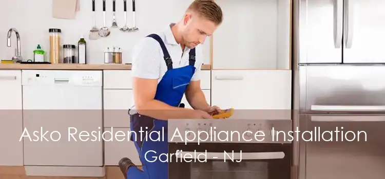 Asko Residential Appliance Installation Garfield - NJ