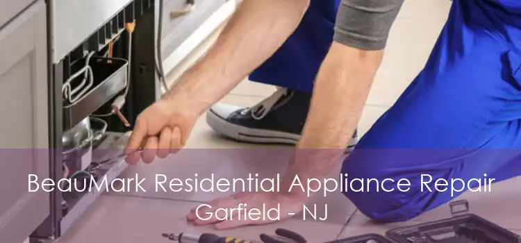 BeauMark Residential Appliance Repair Garfield - NJ