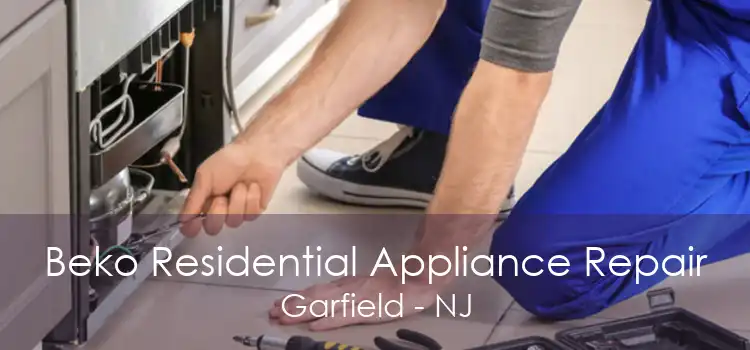 Beko Residential Appliance Repair Garfield - NJ