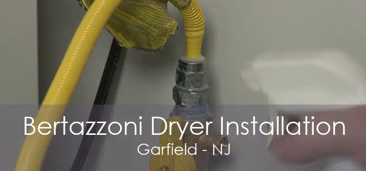 Bertazzoni Dryer Installation Garfield - NJ