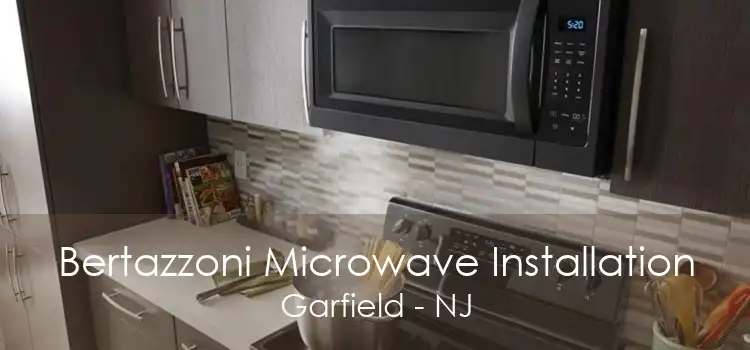 Bertazzoni Microwave Installation Garfield - NJ