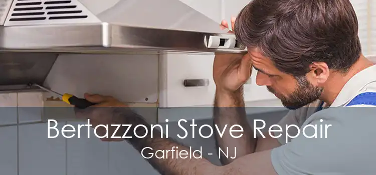 Bertazzoni Stove Repair Garfield - NJ