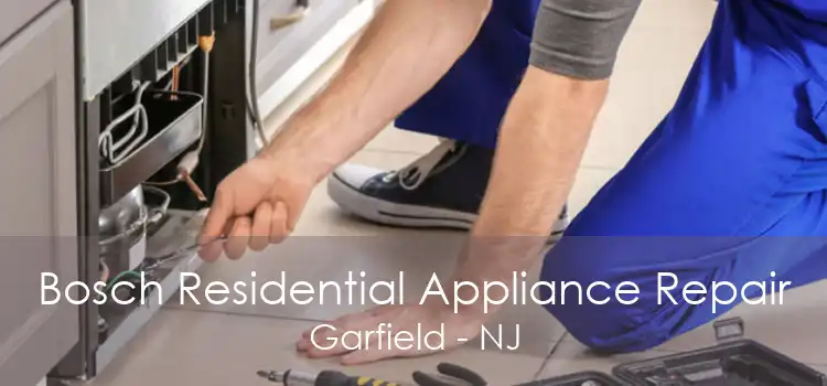 Bosch Residential Appliance Repair Garfield - NJ