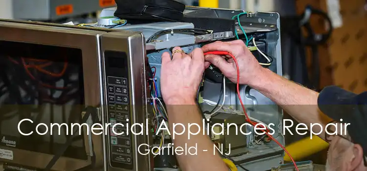 Commercial Appliances Repair Garfield - NJ