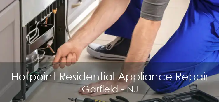 Hotpoint Residential Appliance Repair Garfield - NJ