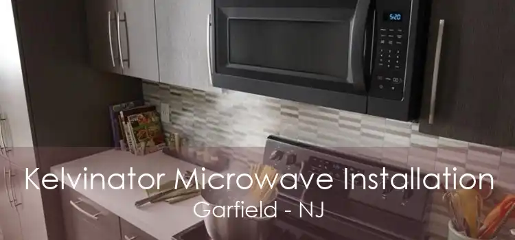 Kelvinator Microwave Installation Garfield - NJ