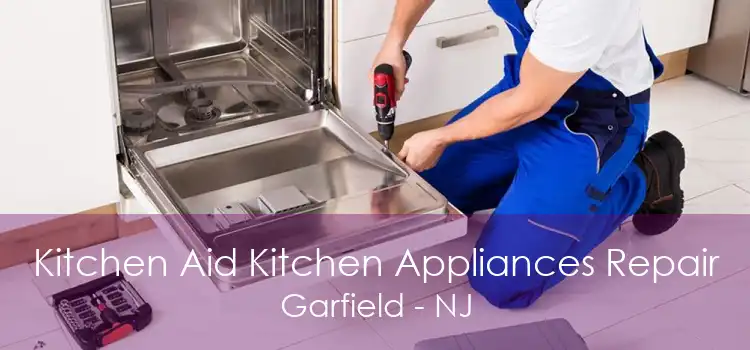 Kitchen Aid Kitchen Appliances Repair Garfield - NJ