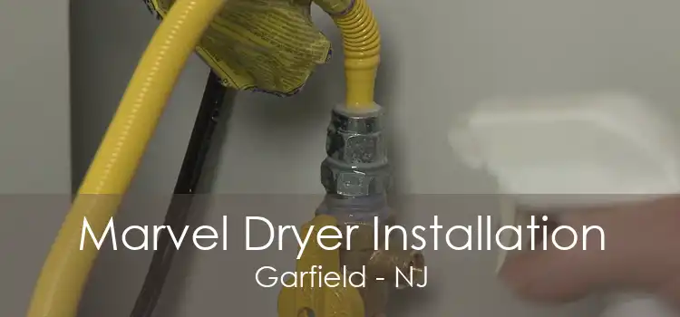 Marvel Dryer Installation Garfield - NJ