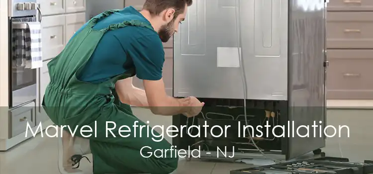 Marvel Refrigerator Installation Garfield - NJ