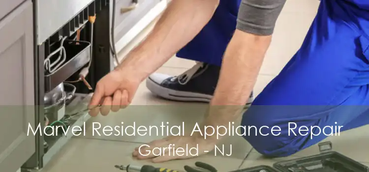 Marvel Residential Appliance Repair Garfield - NJ