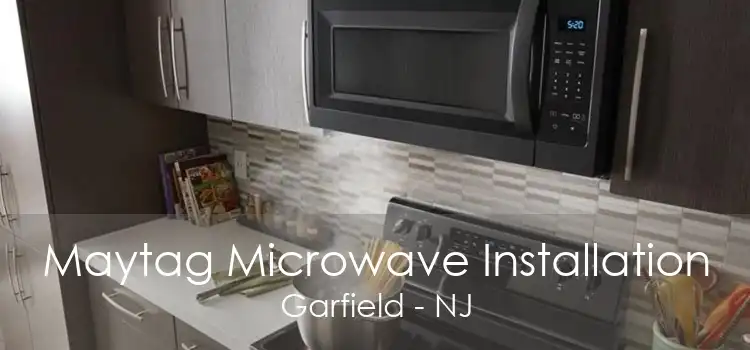 Maytag Microwave Installation Garfield - NJ