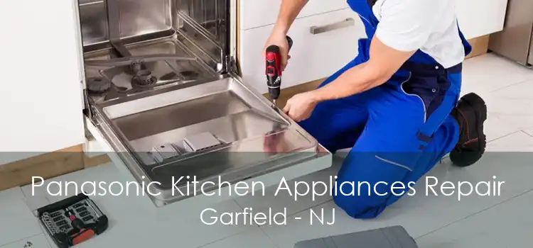 Panasonic Kitchen Appliances Repair Garfield - NJ