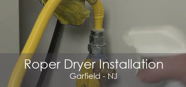 Roper Dryer Installation Garfield - NJ