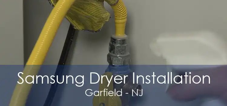 Samsung Dryer Installation Garfield - NJ