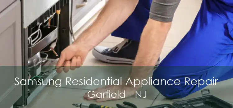 Samsung Residential Appliance Repair Garfield - NJ