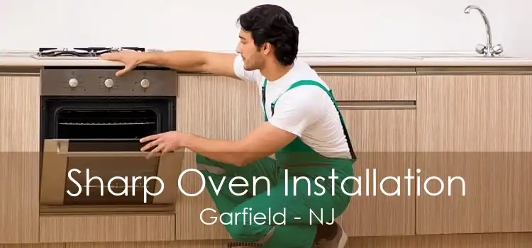 Sharp Oven Installation Garfield - NJ