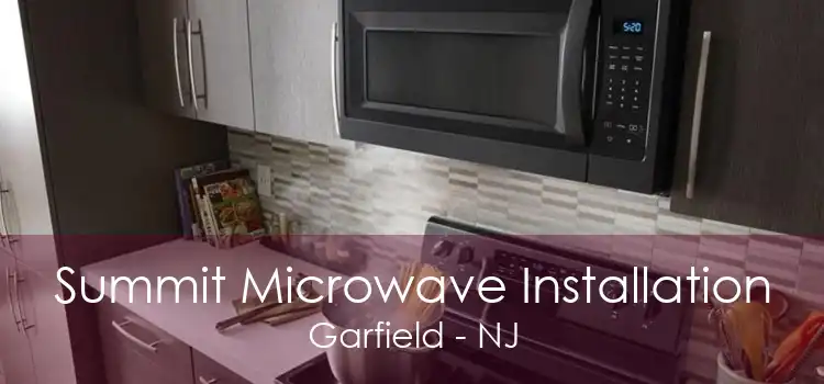 Summit Microwave Installation Garfield - NJ