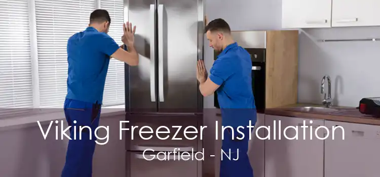 Viking Freezer Installation Garfield - NJ